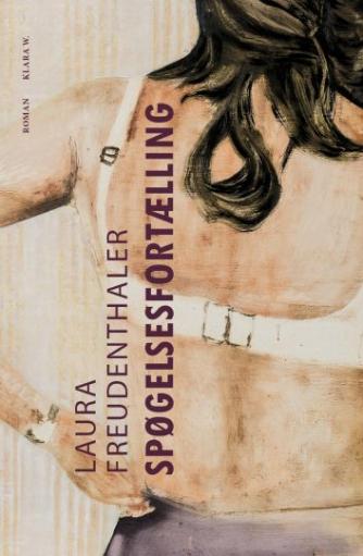 Laura Freudenthaler (f. 1984): Spøgelsesfortællinger : roman