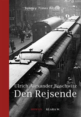 Ulrich Alexander Boschwitz (f. 1915): Den rejsende : roman